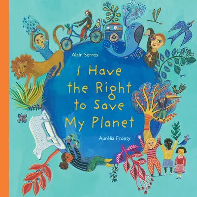 Am dreptul să-mi salvez planeta - I Have the Right to Save My Planet