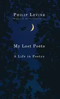 Poeții mei pierduți: O viață în poezie - My Lost Poets: A Life in Poetry