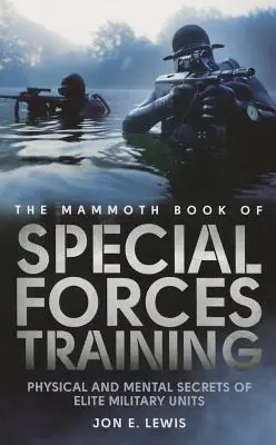 Cartea mamut a antrenamentului forțelor speciale - The Mammoth Book of Special Forces Training
