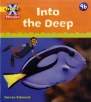 Project X Phonics: Galben 9b Into the Deep - Project X Phonics: Yellow 9b Into the Deep