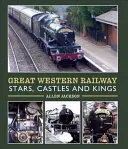 Great Western Railway Stele, castele și regi - Great Western Railway Stars, Castles and Kings