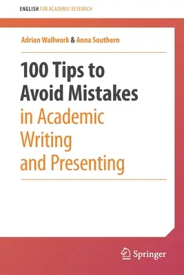 100 de sfaturi pentru a evita greșelile în scrierea și prezentarea academică - 100 Tips to Avoid Mistakes in Academic Writing and Presenting