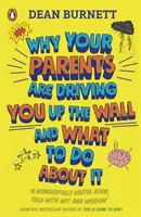 De ce părinții tăi te scot din minți și ce să faci în privința asta - CARTEA PE CARE TOȚI ADOLESCENȚII TREBUIE SĂ O CITEASCĂ - Why Your Parents Are Driving You Up the Wall and What To Do About It - THE BOOK EVERY TEENAGER NEEDS TO READ