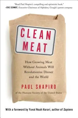 Carne curată: Cum cultivarea cărnii fără animale va revoluționa cina și lumea - Clean Meat: How Growing Meat Without Animals Will Revolutionize Dinner and the World