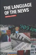 Limbajul știrilor (The Language of the News) - The Language of the News