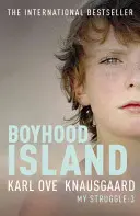 Insula copilăriei - My Struggle Book 3 - Boyhood Island - My Struggle Book 3