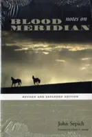 Note despre Meridianul sângelui: Ediție revizuită și extinsă - Notes on Blood Meridian: Revised and Expanded Edition
