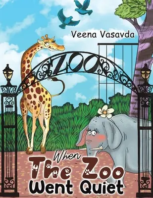 Când grădina zoologică a devenit liniștită - When The Zoo Went Quiet