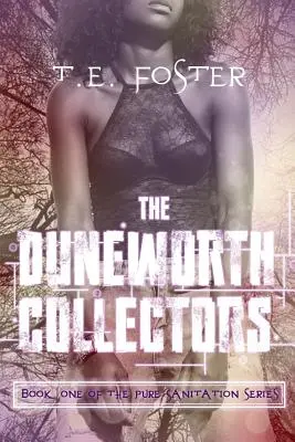 Sanitație pură: Colecționarii Duneworth - Pure Sanitation: The Duneworth Collectors