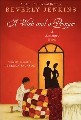 O dorință și o rugăciune: Un roman Blessings - A Wish and a Prayer: A Blessings Novel