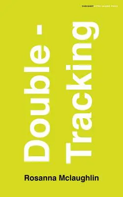 Double-Tracking: Studii în duplicitate - Double-Tracking: Studies in Duplicity
