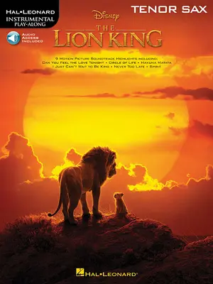 The Lion King pentru Tenor Sax: Instrumental Play-Along - The Lion King for Tenor Sax: Instrumental Play-Along