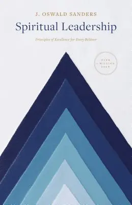 Leadership spiritual: Principii de excelență pentru fiecare credincios - Spiritual Leadership: Principles of Excellence for Every Believer