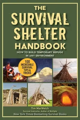 Ghidul suprem al adăposturilor de supraviețuire: Cum să construiești un refugiu temporar în orice mediu - The Ultimate Guide to Survival Shelters: How to Build Temporary Refuge in Any Environment
