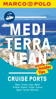 Porturi de croazieră în Marea Mediterană Ghid de buzunar Marco Polo - Mediterranean Cruise Ports Marco Polo Pocket Guide