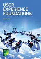 Bazele experienței utilizatorului - User Experience Foundations