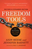 Instrumente de libertate: Pentru depășirea problemelor dificile ale vieții - Freedom Tools: For Overcoming Life's Tough Problems