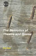 Semiotica teatrului și a dramaturgiei - The Semiotics of Theatre and Drama