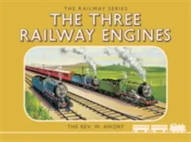 Thomas motorul de tanc: Seria feroviară: Cele trei locomotive - Thomas the Tank Engine: The Railway Series: The Three Railway Engines