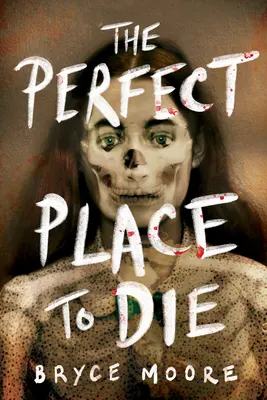 Locul perfect pentru a muri - The Perfect Place to Die