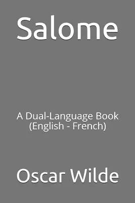 Salome: O carte în două limbi (engleză - franceză) - Salome: A Dual-Language Book (English - French)