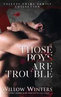 Băieții ăia sunt necazuri - Those Boys Are Trouble