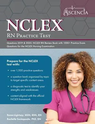 NCLEX-RN Practice Test Questions 2019 And 2020: Cartea de revizuire NCLEX RN cu 1000+ întrebări de examinare practică pentru examenul NCLEX Nursing - NCLEX-RN Practice Test Questions 2019 And 2020: NCLEX RN Review Book with 1000+ Practice Exam Questions for the NCLEX Nursing Examination
