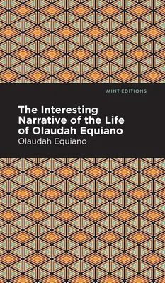 Interesanta narațiune a vieții lui Olaudah Equiano - The Interesting Narrative of the Life of Olaudah Equiano
