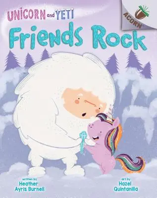 Friends Rock: An Acorn Book (Unicorn and Yeti #3) (Library Edition), 3