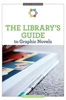 Ghidul bibliotecii pentru romane grafice - The Library's Guide to Graphic Novels