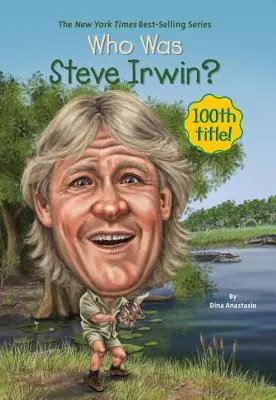 Cine a fost Steve Irwin? - Who Was Steve Irwin?
