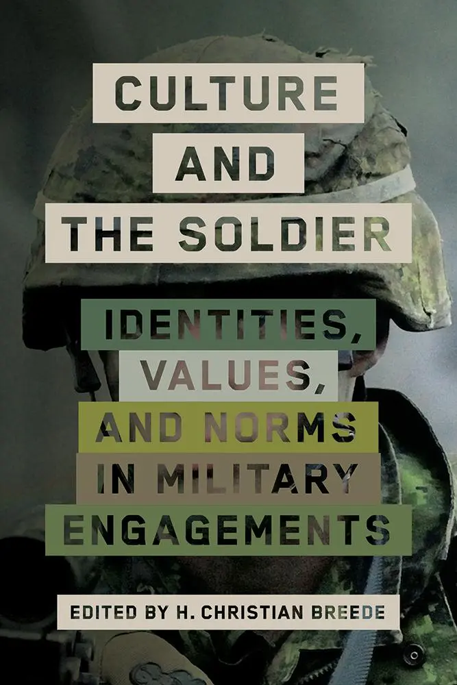 Culture and the Soldier: Identități, valori și norme în angajamentele militare - Culture and the Soldier: Identities, Values, and Norms in Military Engagements