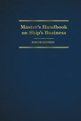 Manualul comandantului despre afacerile navei - Master's Handbook on Ship's Business