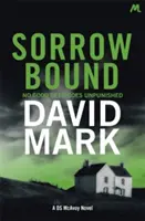 Sorrow Bound - Al treilea roman DS McAvoy - Sorrow Bound - The 3rd DS McAvoy Novel