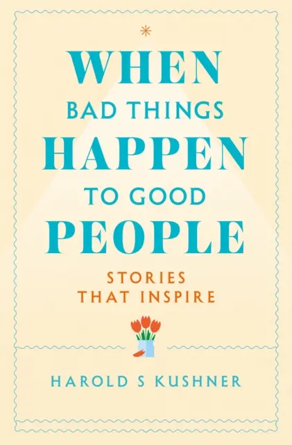 Când se întâmplă lucruri rele oamenilor buni - When Bad Things Happen to Good People