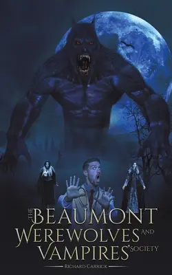 Societatea vârcolacilor și a vampirilor din Beaumont - Beaumont Werewolves and Vampires' Society