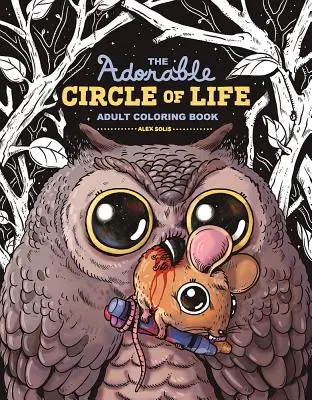 Adorabilul cerc al vieții Carte de colorat pentru adulți - The Adorable Circle of Life Adult Coloring Book