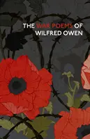 Poemele de război ale lui Wilfred Owen - The War Poems of Wilfred Owen