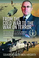 De la Războiul Rece la Războiul împotriva Terorii: Povestea personală a unui armurier și inginer RAF de la armele nucleare la dezamorsarea bombelor - From the Cold War to the War on Terror: The Personal Story of an RAF Armourer and Engineer from Nuclear Weapons to Bomb Disposal