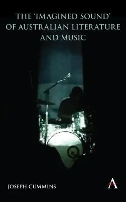 „Sunetul imaginat” al literaturii și muzicii australiene - The 'Imagined Sound' of Australian Literature and Music