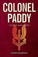 Colonelul Paddy: Omul care a îndrăznit - Colonel Paddy: The Man Who Dared
