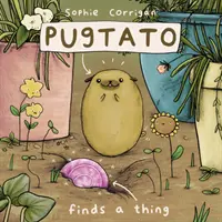 Pugtato găsește un lucru - Pugtato Finds a Thing