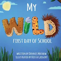 Prima mea zi de școală WILD - My WILD First Day of School