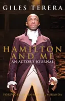 Hamilton și cu mine: Jurnalul unui actor (An Actor's Journal) - Hamilton and Me: An Actor's Journal