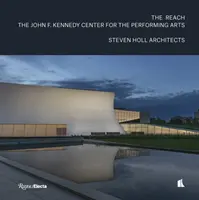 The Reach: Centrul John F. Kennedy pentru Artele Spectacolului - The Reach: The John F. Kennedy Center for the Performing Arts