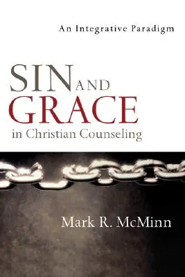 Păcatul și harul în consilierea creștină: O paradigmă integrativă - Sin and Grace in Christian Counseling: An Integrative Paradigm