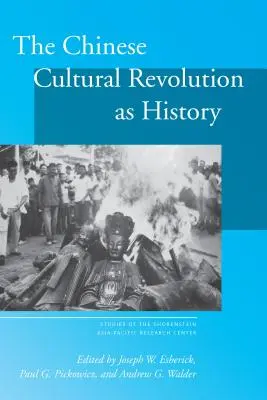 Revoluția culturală chineză ca istorie - The Chinese Cultural Revolution as History