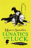 Misterele corbilor: Nebuni și noroc - Cartea 3 - Raven Mysteries: Lunatics and Luck - Book 3