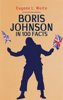 Boris Johnson în 100 de fapte - Boris Johnson in 100 Facts