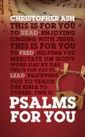 Psalmi pentru tine: Cum să te rogi, cum să simți și cum să cânți - Psalms for You: How to Pray, How to Feel and How to Sing